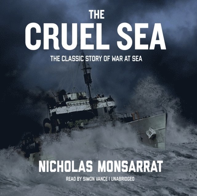 Nicholas Monsarrat - Cruel Sea, Ljudbok