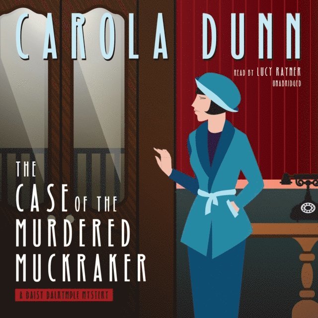 Carola Dunn - Case of the Murdered Muckraker, Ljudbok