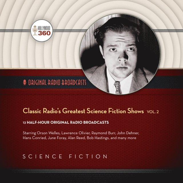 Hollywood 360 - Classic Radio's Greatest Science Fiction Shows, Vol. 2, Ljudbok