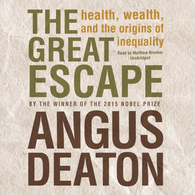 Angus Deaton - Great Escape, Ljudbok