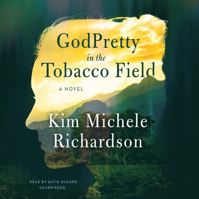 Kim Michele Richardson - GodPretty in the Tobacco Field, Ljudbok