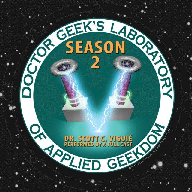 Dr. Scott C. Viguie - Doctor Geek's Laboratory, Season 2, Ljudbok
