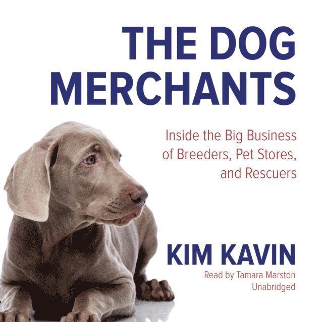 Kim Kavin - Dog Merchants, Ljudbok