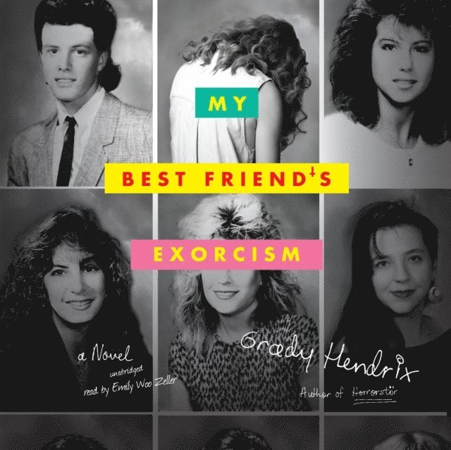 Grady Hendrix - My Best Friend's Exorcism, Ljudbok