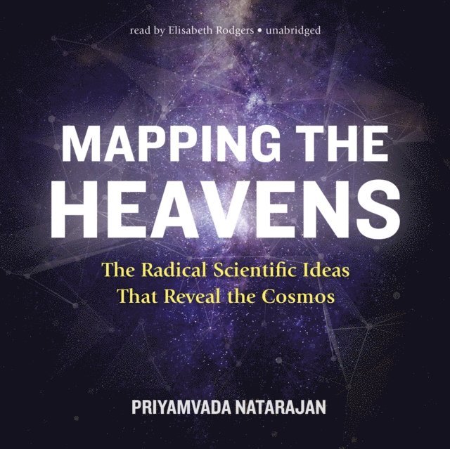 Priyamvada Natarajan - Mapping the Heavens, Ljudbok