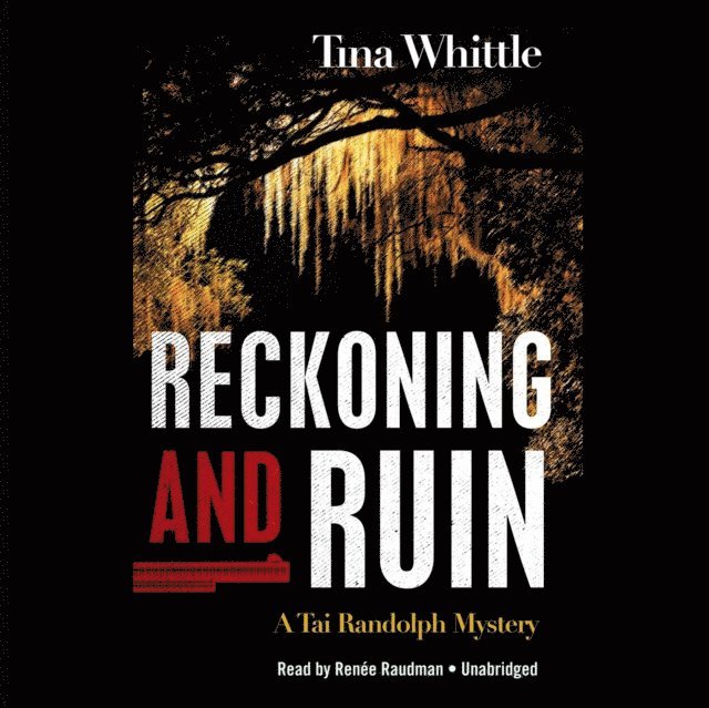 Tina Whittle - Reckoning and Ruin, Ljudbok