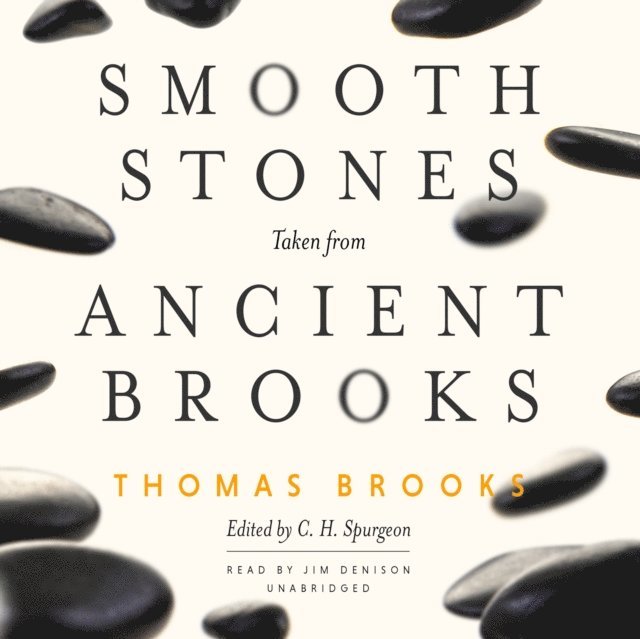 Thomas Brooks, C.H. Spurgeon - Smooth Stones Taken from Ancient Brooks, Ljudbok