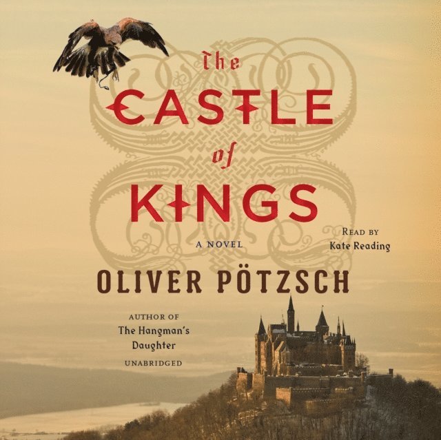 Oliver Potzsch - Castle of Kings, Ljudbok