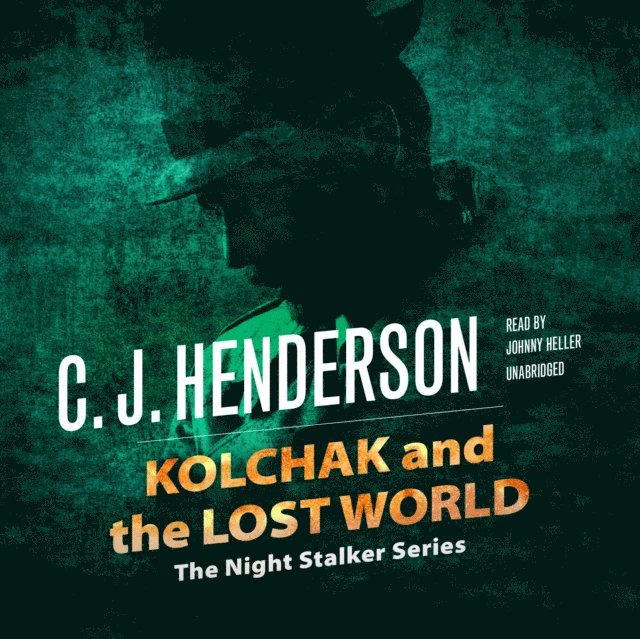 C. J. Henderson - Kolchak and the Lost World, Ljudbok