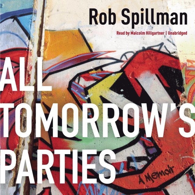 Rob Spillman - All Tomorrow's Parties, Ljudbok. Tillgänglighet: Lägg i varukorg