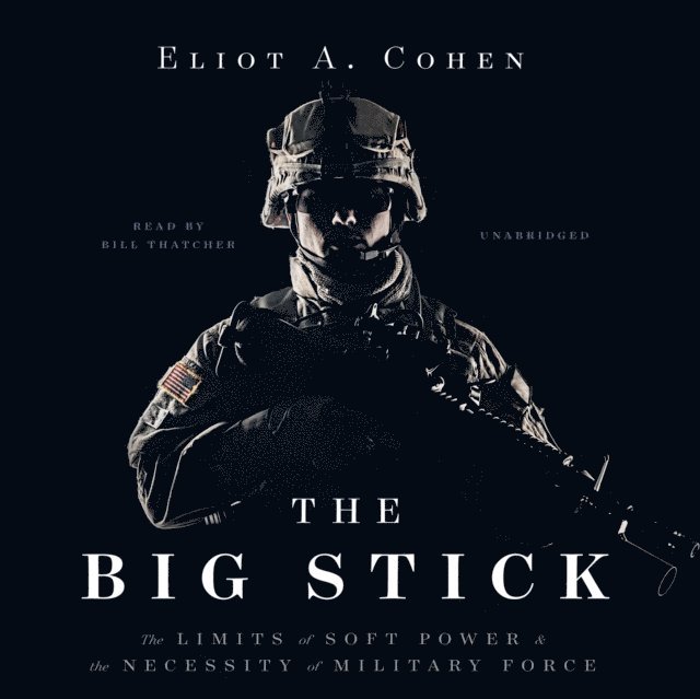 Eliot A. Cohen - Big Stick, Ljudbok