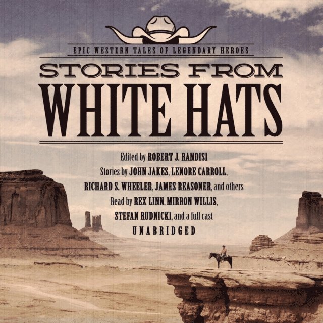 Robert J. Randisi, Richard S. Wheeler - Stories from White Hats, Ljudbok