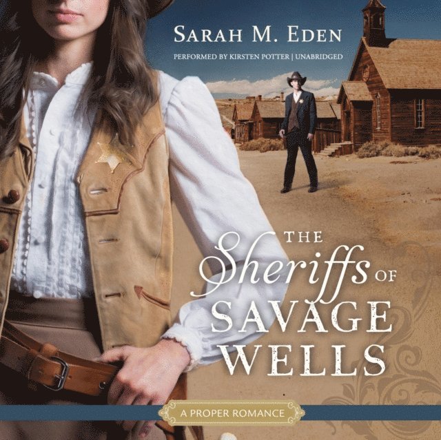 Sarah M. Eden - Sheriffs of Savage Wells, Ljudbok