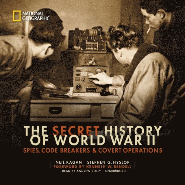 Stephen G. Hyslop, Neil Kagan - Secret History of World War II, Ljudbok