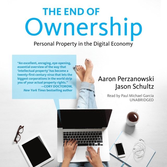 Jason Schultz, Aaron Perzanowski - End of Ownership, Ljudbok