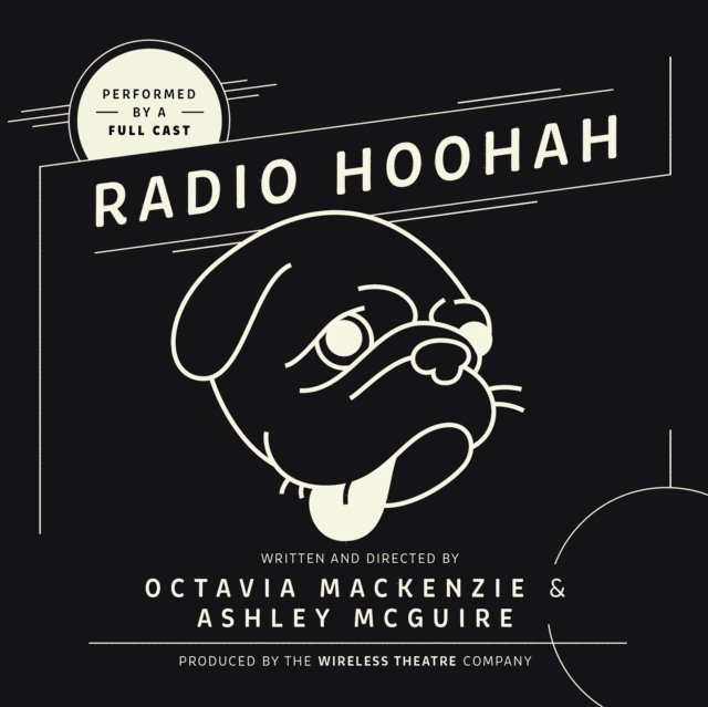 the Wireless Theatre Company, Octavia MacKenzie - Radio Hoohah, Ljudbok