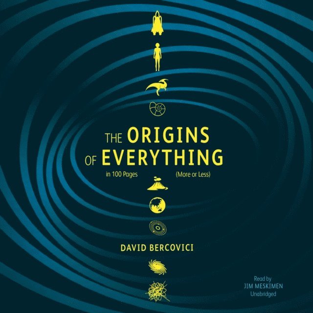 David Bercovici - Origins of Everything in 100 Pages (More or Less), Ljudbok