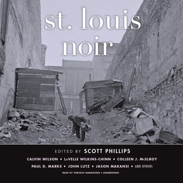 Adenrele Ojo, Scott Phillips, Rebecca Gibel - St. Louis Noir, Ljudbok