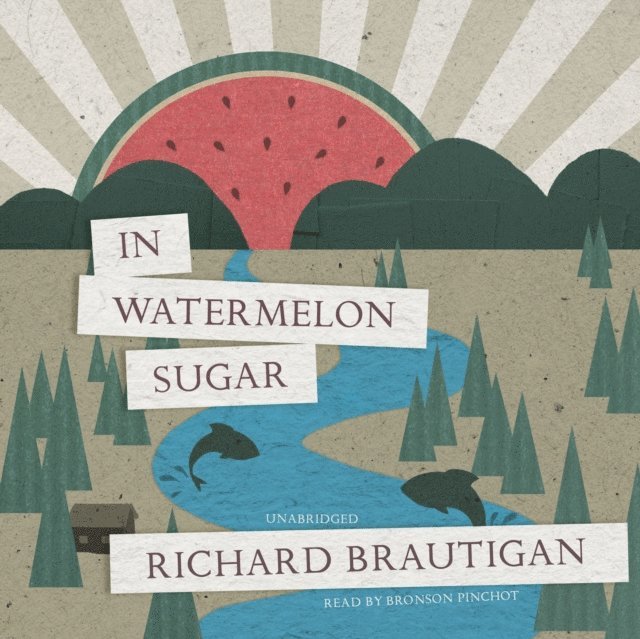 Richard Brautigan - In Watermelon Sugar, Ljudbok