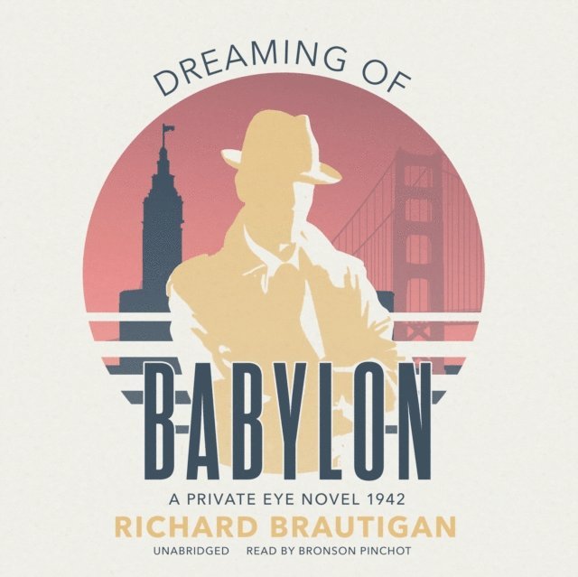 Richard Brautigan - Dreaming of Babylon, Ljudbok