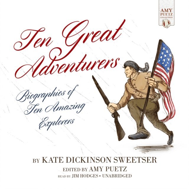 Kate Dickinson Sweetser, Amy Puetz - Ten Great Adventurers, Ljudbok