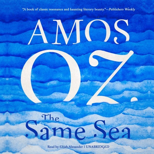 Amos Oz - Same Sea, Ljudbok