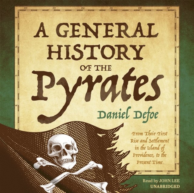 Daniel Defoe - General History of the Pyrates, Ljudbok