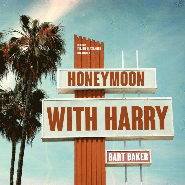 Bart Baker - Honeymoon with Harry, Ljudbok