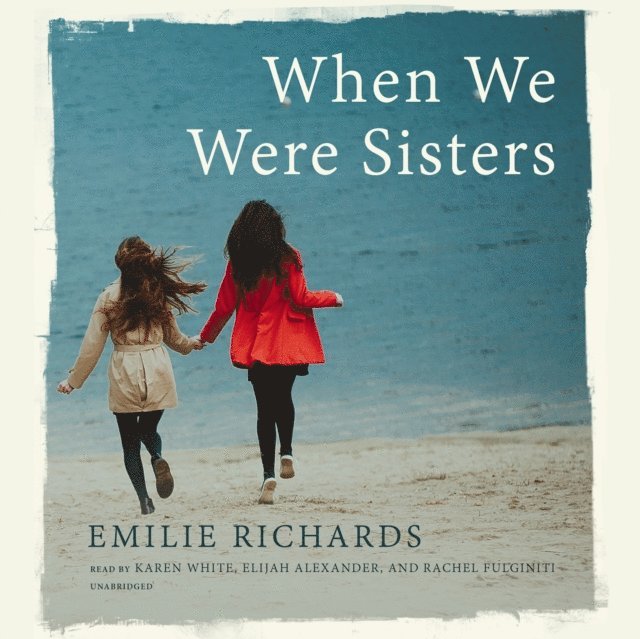 Emilie Richards - When We Were Sisters, Ljudbok