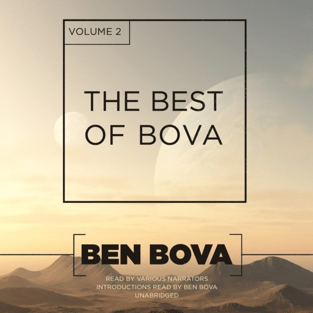 Ben Bova - Best of Bova, Vol. 2, Ljudbok