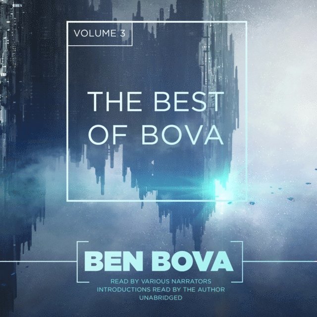 Ben Bova - Best of Bova, Vol. 3, Ljudbok
