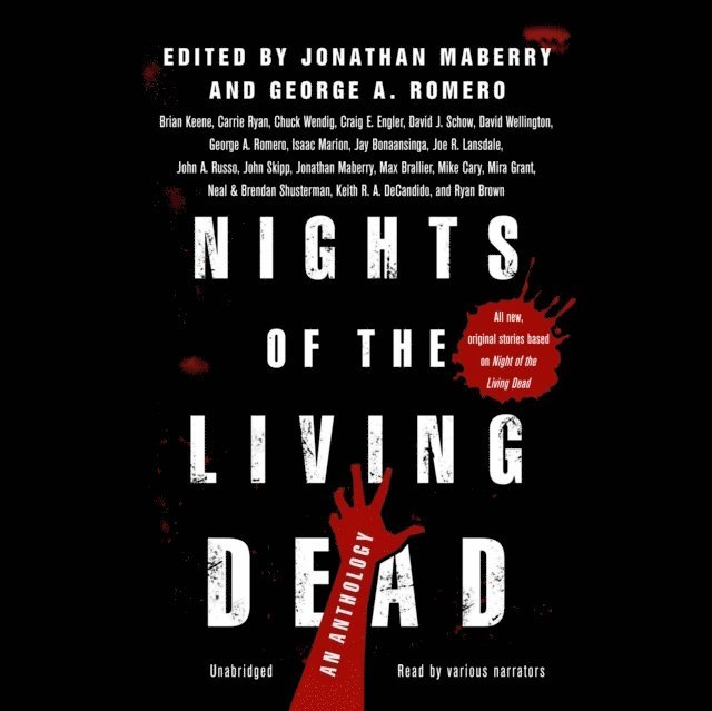 Ray Porter, Gabrielle de Cuir, various authors, Jonathan Maberry, Joe R. Lansdale, George A. Romero - Nights of the Living Dead, Ljudbok