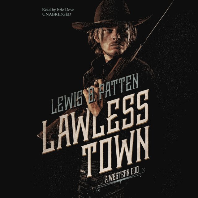 Lewis B. Patten - Lawless Town, Ljudbok