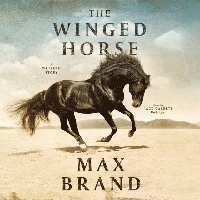 Max Brand - Winged Horse, Ljudbok