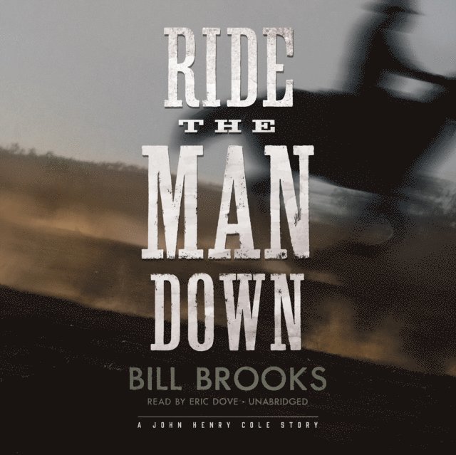Bill Brooks - Ride the Man Down, Ljudbok