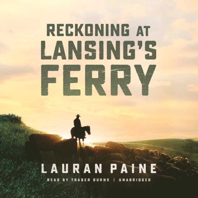 Lauran Paine - Reckoning at Lansing's Ferry, Ljudbok