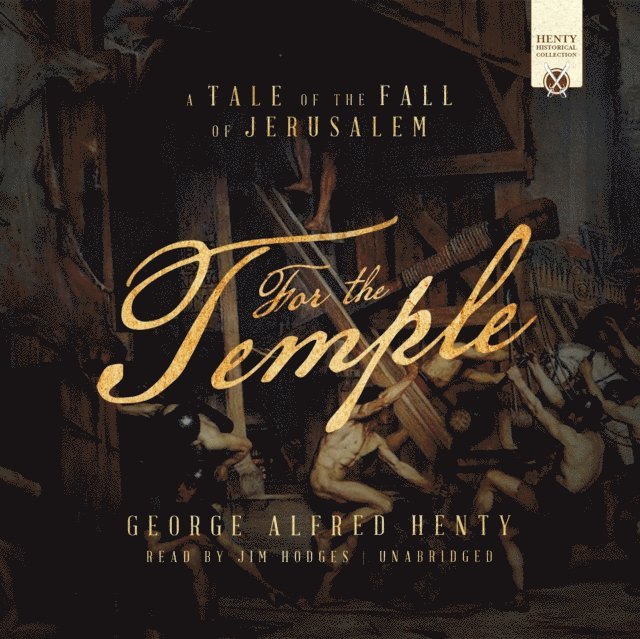 George Alfred Henty - For the Temple, Ljudbok