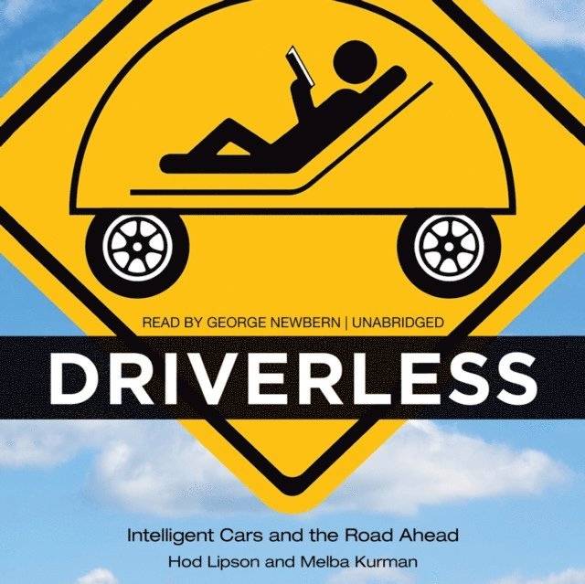 Melba Kurman, Hod Lipson - Driverless, Ljudbok. Tillgänglighet: Lägg i varukorg