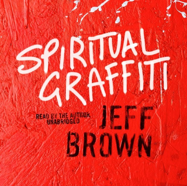 Jeff Brown - Spiritual Graffiti, Ljudbok