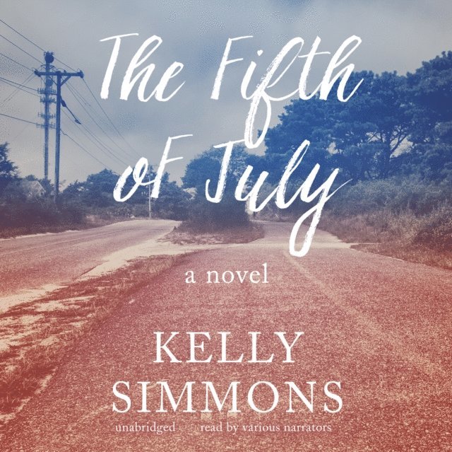 Kelly Simmons - Fifth of July, Ljudbok