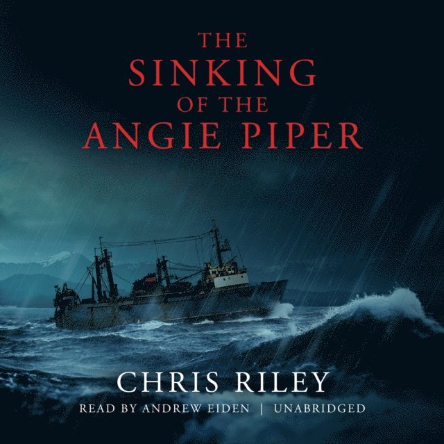 Chris Riley - Sinking of the Angie Piper, Ljudbok