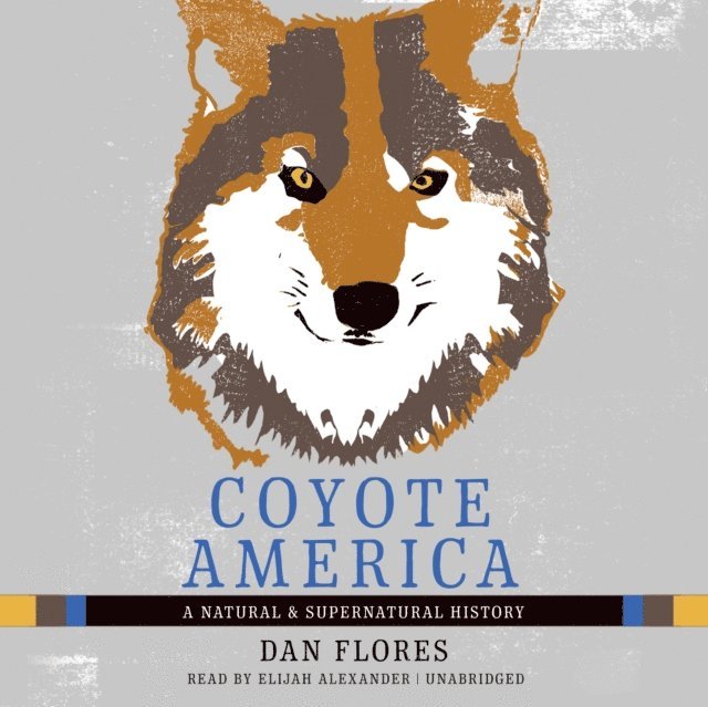 Dan Flores - Coyote America, Ljudbok