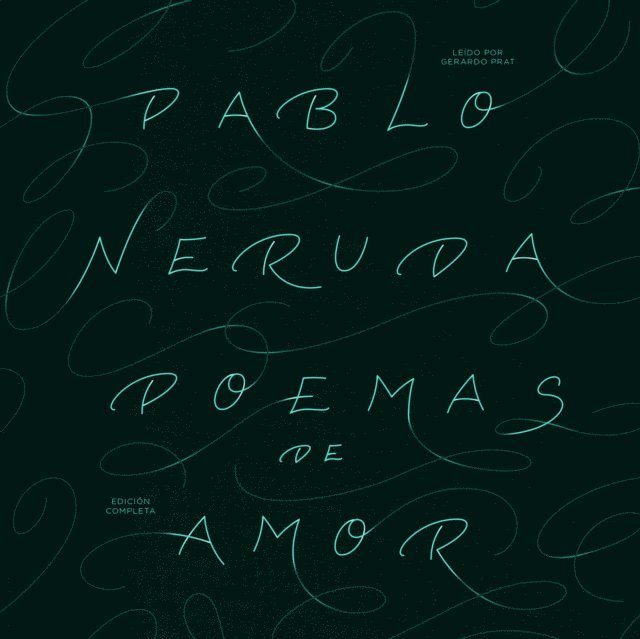 Pablo Neruda - Poemas de Amor, Ljudbok