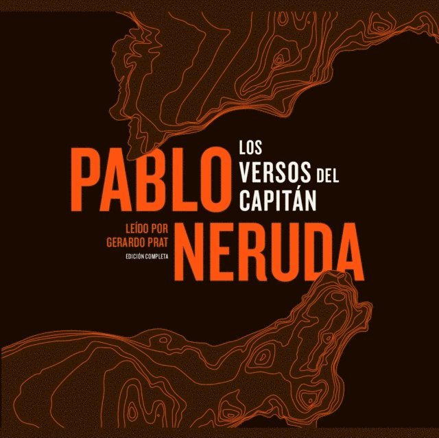 Pablo Neruda - Los Versos del Capitán, Ljudbok