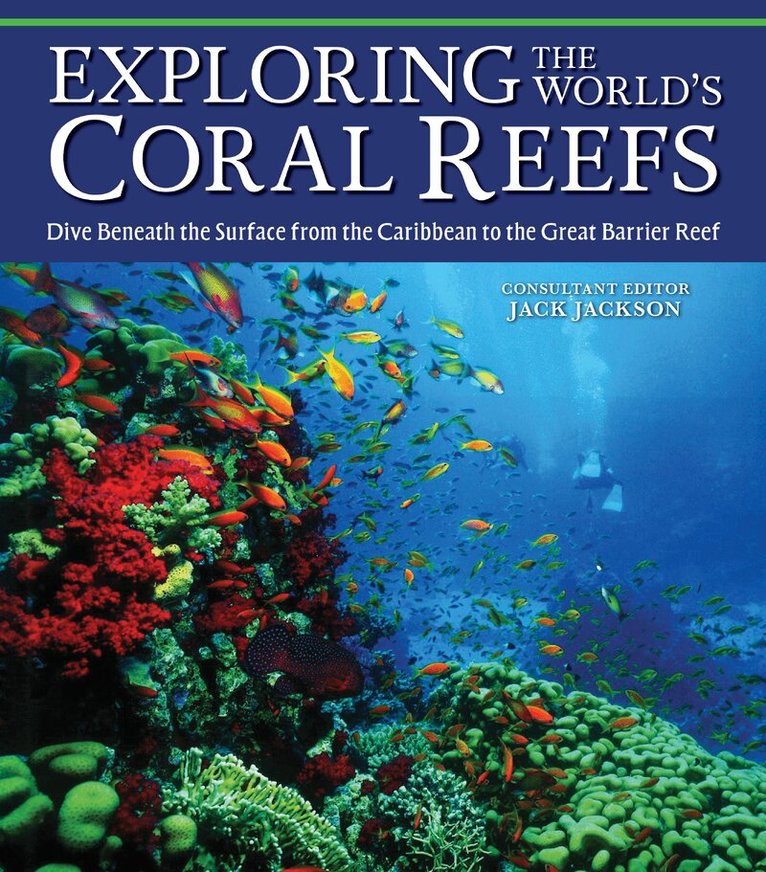 Jack Jackson - Exploring the World's Coral Reefs, Inbunden