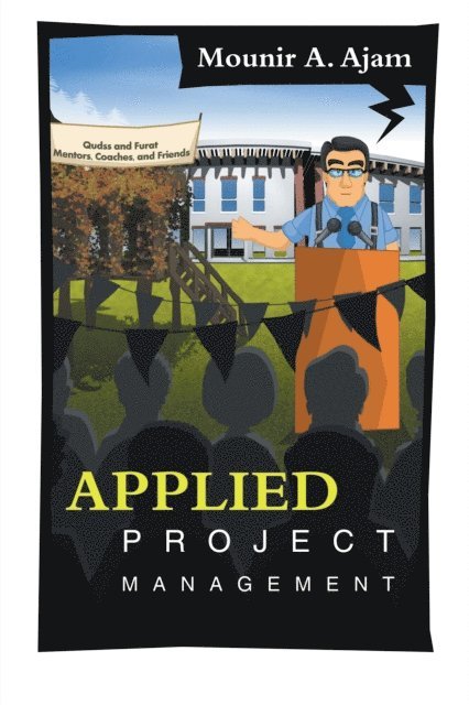 Mounir A. Ajam - Applied Project Management, E-bok. Tillgänglighet: Lägg i varukorg