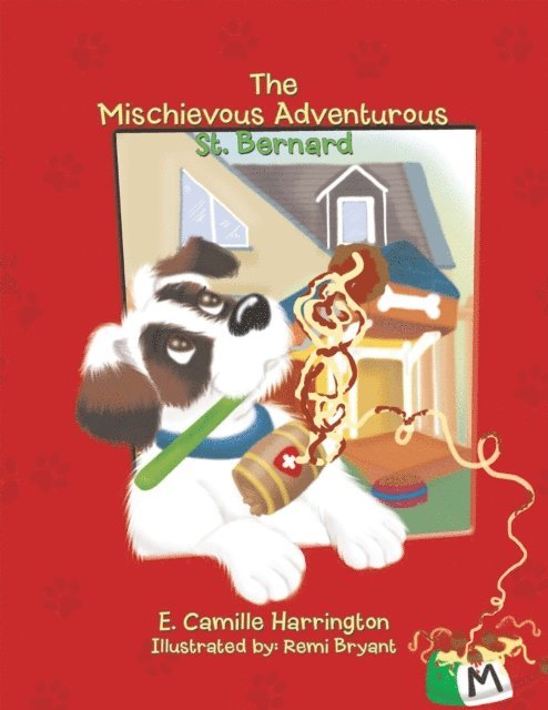 E. Camille Harrington - Mischievous Adventurous St. Bernard, E-bok