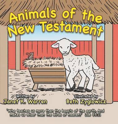 Janet K Warren - Animals of the New Testament, Inbunden