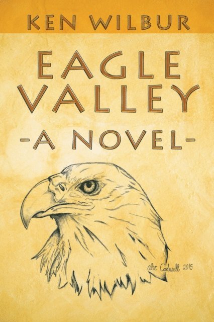 Ken Wilbur - Eagle Valley, E-bok