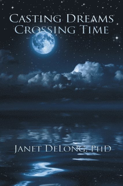 Casting Dreams Crossing Time